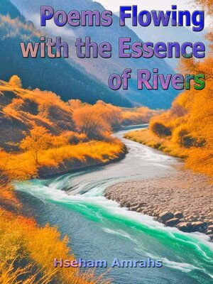 cover image of Poems Flowing with the Essence of Rivers